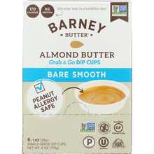 Load image into Gallery viewer, BARNEY BUTTER: Almond Butter Bare Smooth Dip Cups 6 Pack 6 Oz
