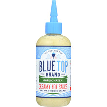 Load image into Gallery viewer, BLUE TOP BRAND: Creamy Hot Sauce Garlic Hatch, 9 oz